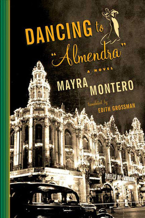 Dancing to Almendra by Mayra Montero, Edith Grossman