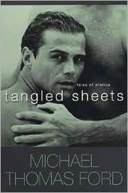 Tangled Sheets by Michael Thomas Ford