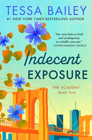 Indecent Exposure by Tessa Bailey
