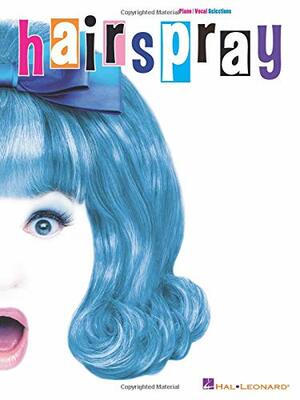 Hairspray Vocal Collection: Piano, Vocal, Guitar by Marc Shalman, Scott Wittman