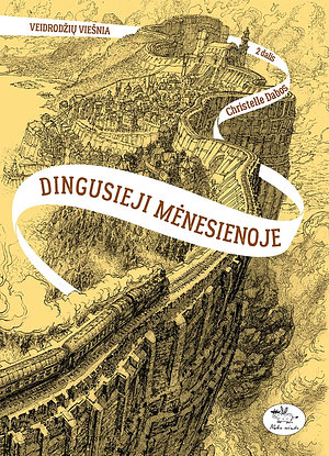 Dingusieji Mėnesienoje by Christelle Dabos