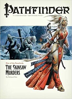 Pathfinder Adventure Path #2: The Skinsaw Murders by Robert Lazzaretti, Richard Pett, Sean K. Reynolds, Jason Bulmahn, James Jacobs, F. Wesley Schneider