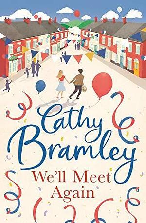 We'll Meet Again: A beautiful and uplifting new short story from the Sunday Times Bestseller by Cathy Bramley, Cathy Bramley