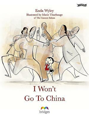 I Won't Go to China by Enda Wyley