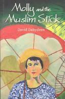 Molly and the Muslim Stick by David Dabydeen