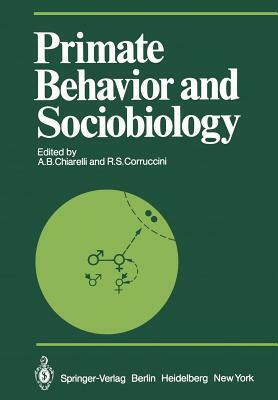 Primate Behavior and Sociobiology: Selected Papers (Part B) of the Viiith Congress of the International Primatological Society, Florence, 7-12 July, 1 by 