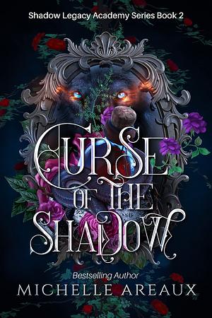 Curse of the Shadow by Michelle Areaux