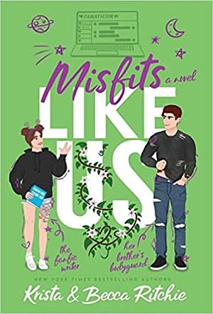 Misfits Like Us by Krista Ritchie, Becca Ritchie