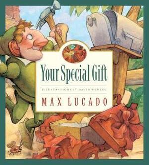 Your Special Gift by Max Lucado
