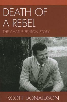 Death of a Rebel: The Charlie Fpb by Scott Donaldson