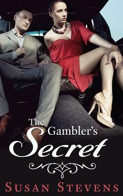 The Gambler's Secret by Jasmine Bowen, Susan Stevens