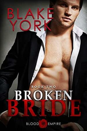 Broken Bride by Blake York