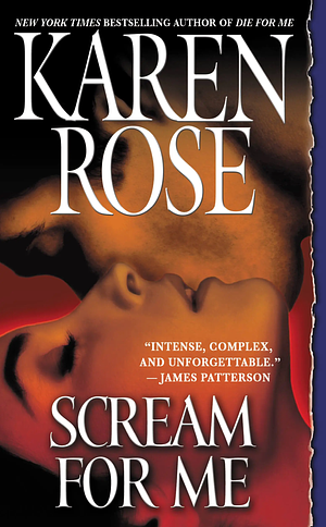 Scream for Me by Karen Rose