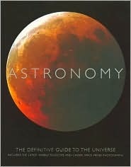 Astronomy: The Definitive Guide to the Universe by Duncan John