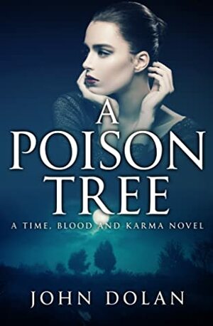 A Poison Tree by John Dolan