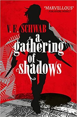 A Gathering of Shadows by V.E. Schwab