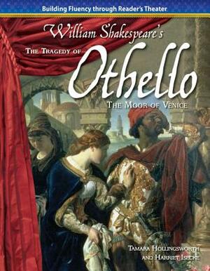 The Tragedy of Othello, the Moor of Venice (William Shakespeare) by Tamara Hollingsworth, Harriet Isecke