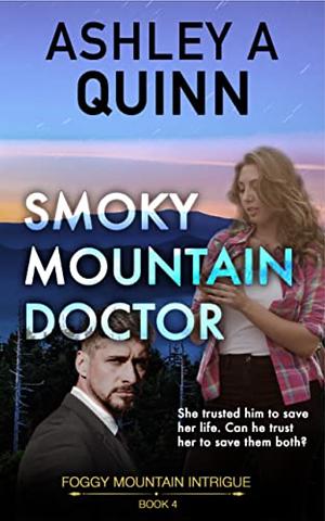 Smoky Mountain Doctor by Ashley A Quinn