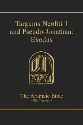 Targums Neofiti 1 and Pseudo-Jonathan: Exodus, Volume 2 by Michael Maher, Martin McNamara