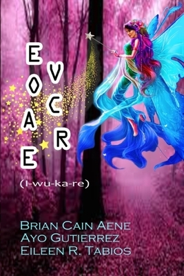 Evocare: A Collection of Tanka by Brian Cain Aene, Ayo Gutierrez, Eileen R. Tabios