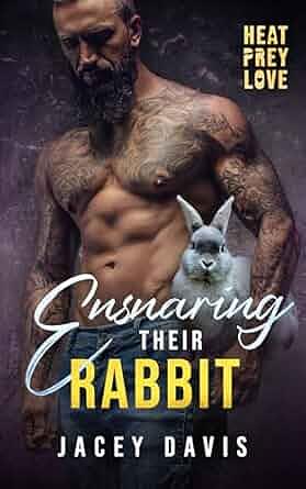 Ensnaring Their Rabbit by Jacey Davis