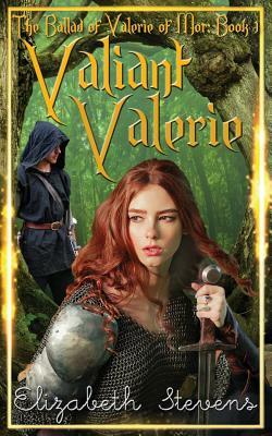 Valiant Valerie by Elizabeth Stevens