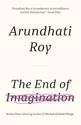 The End of Imagination by Arundhati Roy