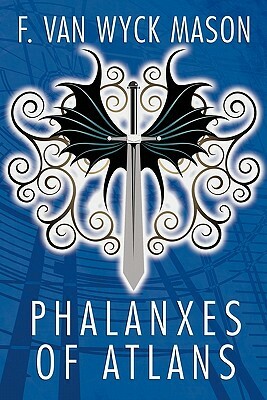 Phalanxes of Atlans by F. Van Wyck Mason