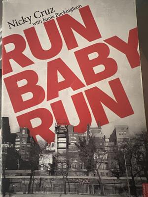 Run Baby Run by Jamie Buckingham, Nicky Cruz