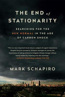 The End of Stationarity: Why Carbon Will Change the Cost of Everything by Mark Schapiro