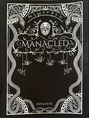 Manacled by SenLinYu
