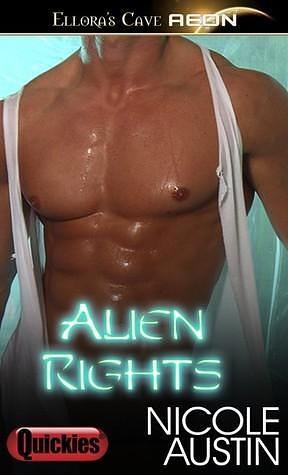 Alien Rights by Nicole Austin, Nicole Austin