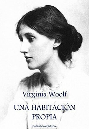 Una habitación propia by Virginia Woolf