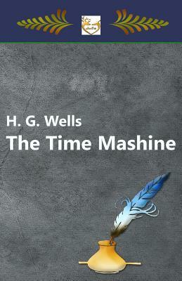 The Time Mashine by H.G. Wells