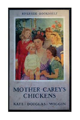 Mother Carey's chickens by Kate Douglas Wiggin
