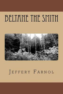 Beltane The Smith by Jeffery Farnol