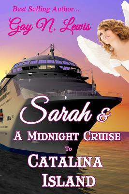 Sarah and a Midnight Cruise to Catalina Island by Gay N. Lewis