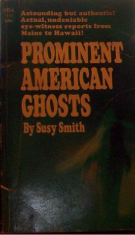 Prominent American Ghosts by Susy Smith