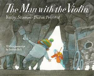 The Man with the Violin by Kathy Stinson