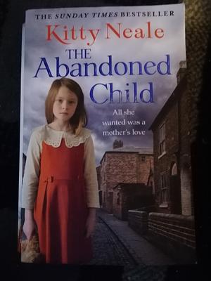 The Abandoned Child by Kitty Neale