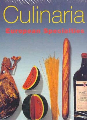 Culinaria: European Specialties by Gunter Beer, Joachim Romer, Christine Westphal, Michael Ditter