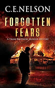 Forgotten Fears by C.E. Nelson