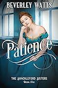 Patience (The Shackleford Sisters #5) by Beverley Watts