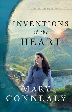 Inventions of the Heart by Mary Connealy, Mary Connealy