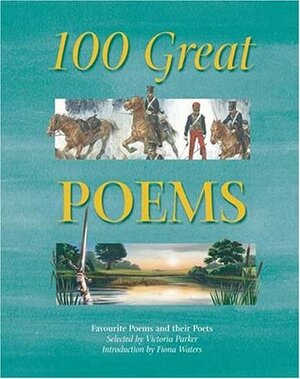 100 Great Poems by Victoria Parker