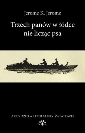 Trzech panów w łódce nie licząc psa by Jerome K. Jerome, Magdalena Gawlik-Małkowska