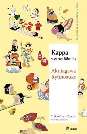 Kappa y otras fábulas by Ryūnosuke Akutagawa