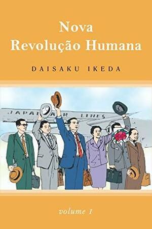 Nova Revolução Humana, volume 1 by Daisaku Ikeda