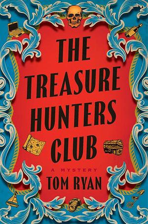 The Treasure Hunters Club by Tom Ryan