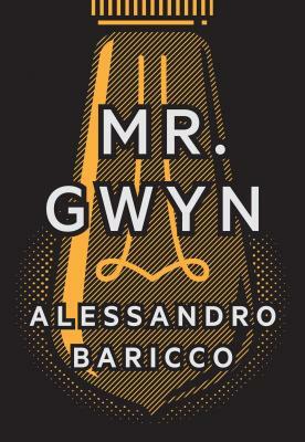 Mr. Gwyn & Three Times at Dawn by Alessandro Baricco